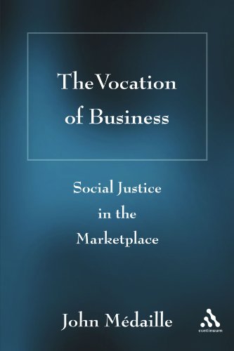 Vocation of Business Social Justice in the Marketplace  2007 9780826428097 Front Cover