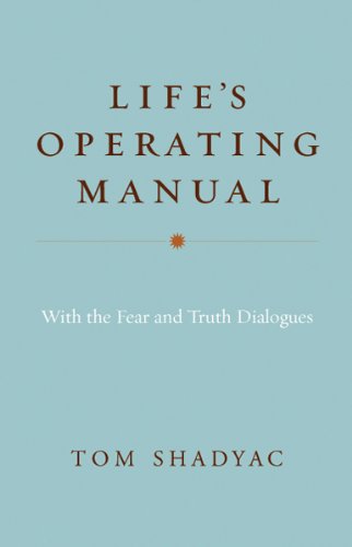 Life's Operating Manual With the Fear and Truth Dialogues  2013 9781401943097 Front Cover