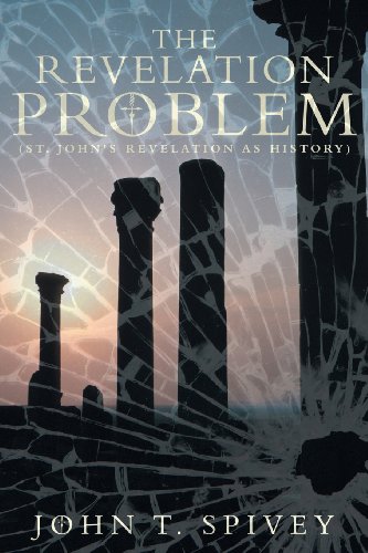 Revelation Problem (St. John's Revelation As History)  2013 9781449787097 Front Cover