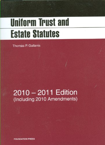 Uniform Trust and Estate Statutes 2010-2011   2010 9781599417097 Front Cover