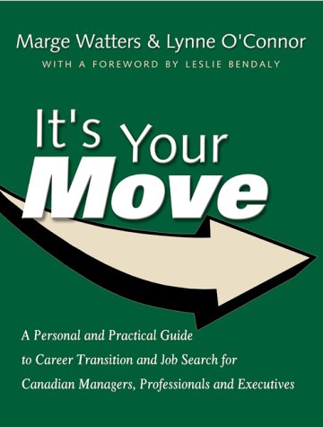 It's Your Move A Personal and Practical Guide to Career Transition and Job Search for Managers, Professionals and Executives  2001 9780006391098 Front Cover