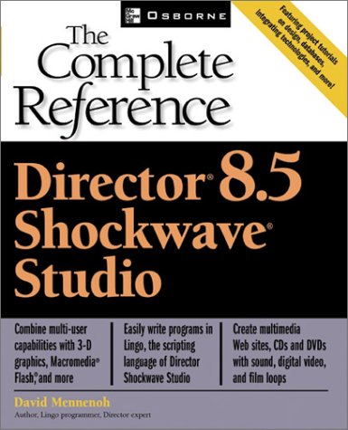 Director 8.5 Shockwave Studio The Complete Reference  2002 9780072194098 Front Cover