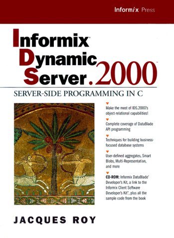 Informix Dynamic Server .2000 Server Side Programming in C  2000 9780130137098 Front Cover