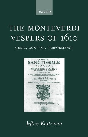 Monteverdi Vespers Of 1610 Music, Context, Performance  1997 9780198164098 Front Cover