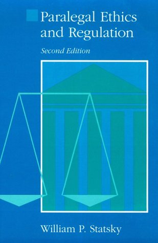 Paralegal Ethics and Regulation  2nd 1992 (Revised) 9780314012098 Front Cover
