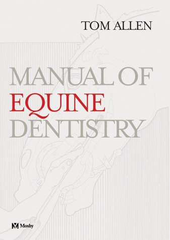 Manual of Equine Dentistry   2003 9780323018098 Front Cover