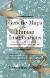 Genetic Maps and Human Imaginations The Limits of Science in Understanding Who We Are N/A 9780393350098 Front Cover