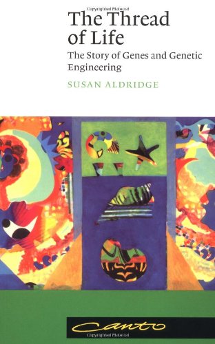 Thread of Life The Story of Genes and Genetic Engineering  1998 (Reprint) 9780521625098 Front Cover