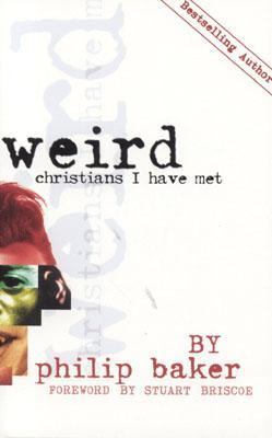 Weird Christians I Have Met  N/A 9780646337098 Front Cover