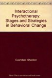 Interactional Psychotherapy Stages and Strategies in Behavioral Change  1973 9780808908098 Front Cover
