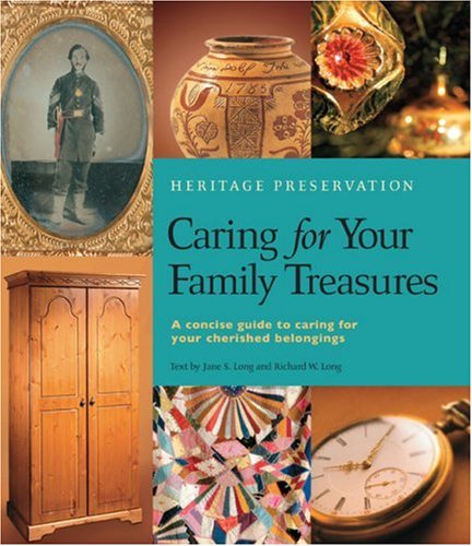 Caring for Your Family Treasures Heritage Preservation  2000 9780810929098 Front Cover
