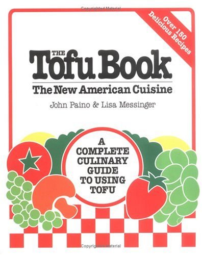 Tofu Book The New American Cuisine  1991 9780895294098 Front Cover