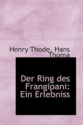Ring des Frangipani : Ein Erlebniss  2009 9781110112098 Front Cover