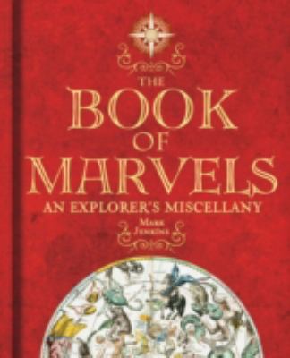 Book of Marvels An Explorer's Miscellany  2009 9781426204098 Front Cover