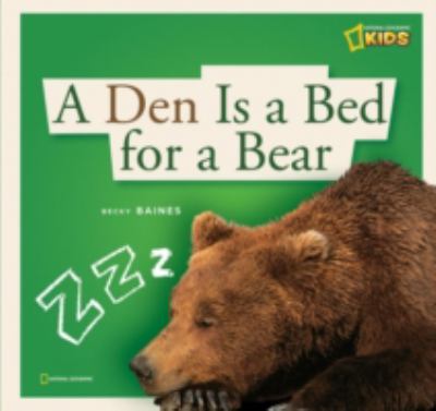 ZigZag: a Den Is a Bed for a Bear   2008 9781426303098 Front Cover