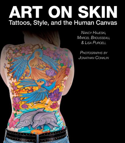 Art on Skin Tattoos, Style, and the Human Canvas  2014 9781629142098 Front Cover