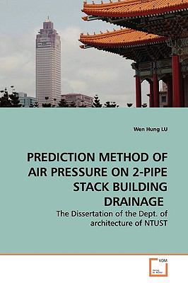 Prediction Method of Air Pressure on 2-pipe Stack Building Drainage:   2009 9783639149098 Front Cover