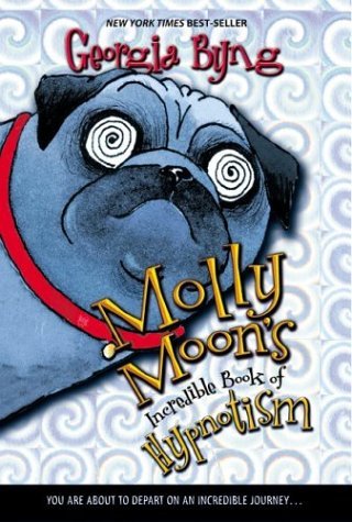Molly Moon's Incredible Book of Hypnotism   2002 (Reprint) 9780060514099 Front Cover