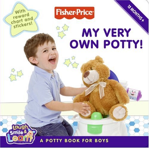 Fisher-Price - My Very Own Potty! A Potty Book for Boys N/A 9780061450099 Front Cover