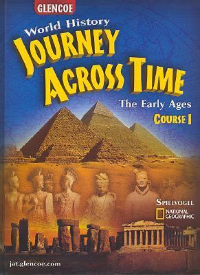 Journey Across Time: Early Ages, Course 1, Student Edition   2005 (Student Manual, Study Guide, etc.) 9780078603099 Front Cover