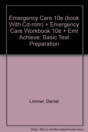 Emergency Care 10e (book With Cd-rom) + Emergency Care Workbook 10e + Emt Achieve: Basic Test Preparation: 10th 2005 9780131526099 Front Cover