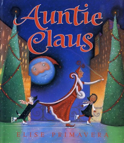 Auntie Claus   1999 9780152019099 Front Cover