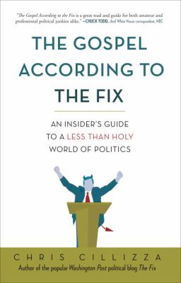 Gospel According to the Fix An Insider's Guide to a Less Than Holy World of Politics  2012 9780307987099 Front Cover