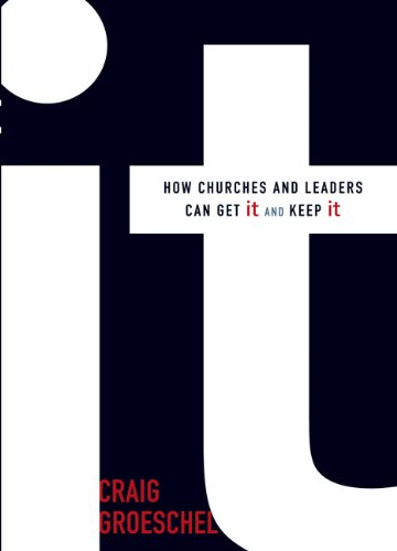 It How Churches and Leaders Can Get It and Keep It N/A 9780310493099 Front Cover