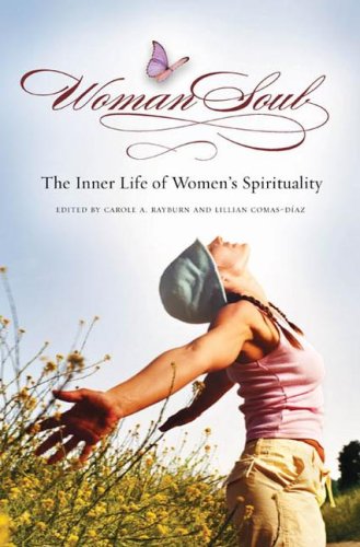 WomanSoul The Inner Life of Women's Spirituality  2008 9780313351099 Front Cover