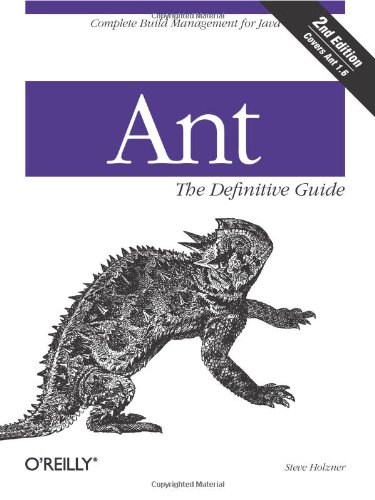Ant: the Definitive Guide Complete Build Management for Java 2nd 2005 9780596006099 Front Cover