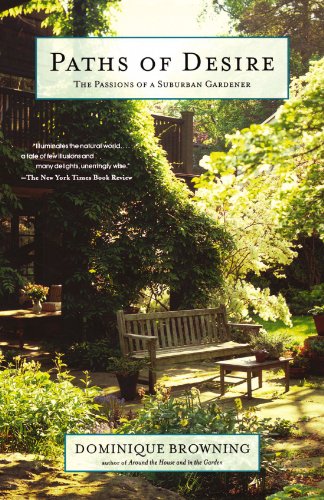 Paths of Desire The Passions of a Suburban Gardener  2005 9780743251099 Front Cover