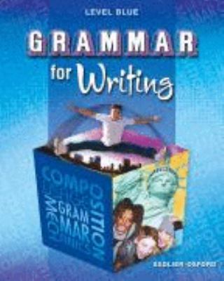 Grammar for Writing Level Blue: 1st 2007 9780821502099 Front Cover