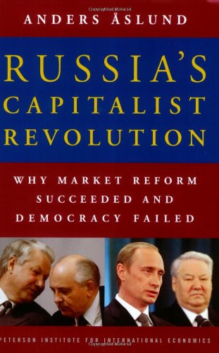 Russia's Capitalist Revolution Why Market Reform Succeeded and Democracy Failed  2007 9780881324099 Front Cover