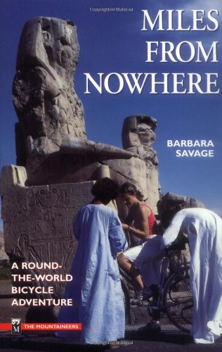 Miles from Nowhere A Round-the-World Bicycle Adventure N/A 9780898861099 Front Cover