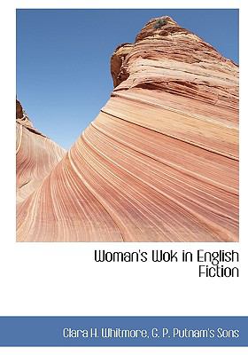 Woman's Wok in English Fiction N/A 9781140659099 Front Cover
