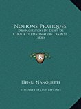 Notions Pratiques D'Exploitation de Debit, de Cubage et D'Estimation des Bois (1858) N/A 9781169740099 Front Cover