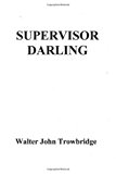 Supervisor Darling  N/A 9781484010099 Front Cover