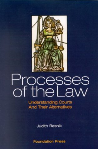 Processes of the Law Understanding Courts and Their Alternatives  2003 9781587786099 Front Cover