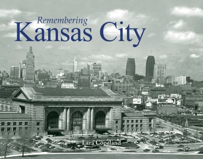 Remembering Kansas City  N/A 9781596526099 Front Cover