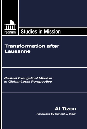 Transformation after Lausanne Radical Evangelical Mission in Global-Local Perspective N/A 9781606081099 Front Cover