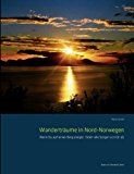 Wanderträume in Nord-Norwegen: Wenn Du auf einen Berg steigst, fallen alle Sorgen von Dir ab N/A 9783839106099 Front Cover