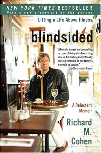 Blindsided Lifting a Life above Illness: a Reluctant Memoir  2004 9780060014100 Front Cover