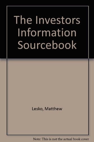 Investor's Information Sourcebook : How to Find and Use the Sources That Experts Use  1988 9780060551100 Front Cover