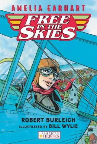 Amelia Earhart Free in the Skies  2003 9780152168100 Front Cover