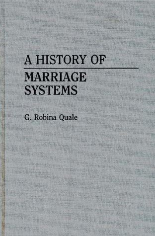 History of Marriage Systems   1988 9780313260100 Front Cover