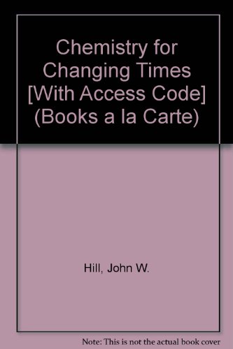 Chemistry for Changing Times  13th 2013 9780321768100 Front Cover