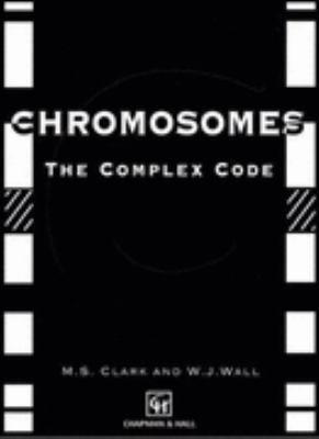 Chromosomes The Complex Code  1996 9780412752100 Front Cover