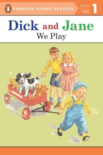 Dick and Jane: We Play   2004 9780448434100 Front Cover
