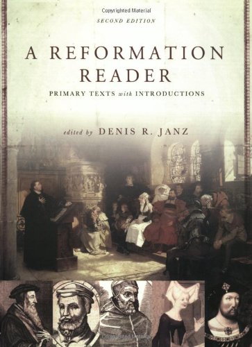 Reformation Reader Primary Texts with Introductions 2nd 2008 (Revised) 9780800663100 Front Cover
