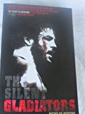 The Silent Gladiators N/A 9780983188100 Front Cover